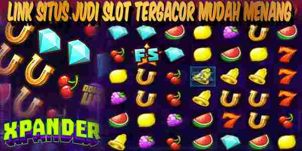 Link Situs Judi Slot Tergacor dan Terpercaya Mudah Menang Xpander