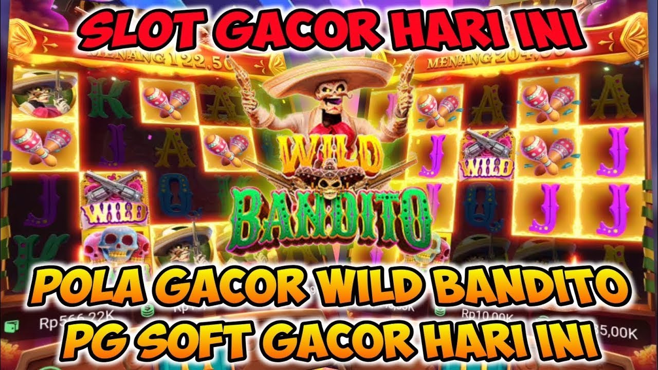 Rekomendasi Situs Judi Slot Gacor Hari ini Wild Bandito